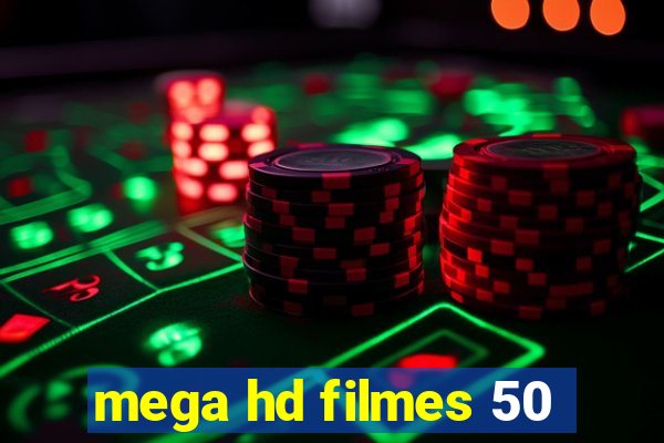 mega hd filmes 50